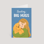 Greeting card with illustration of a woman hugging a dog and text 'Sending Big Hugs' on a blue background.